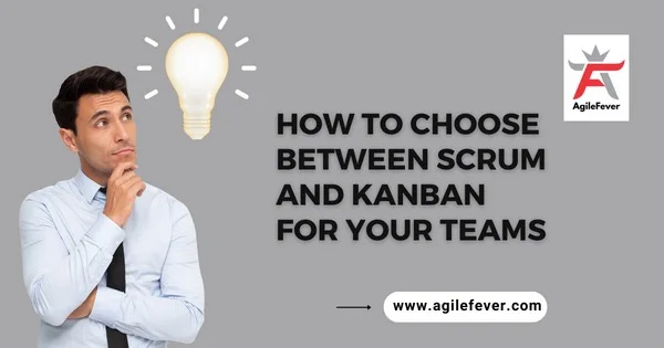 Scrum and Kanban for Your Teams