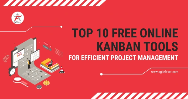 Top-10-Free-Online-Kanban-Tools-for-Efficient-Project-Management