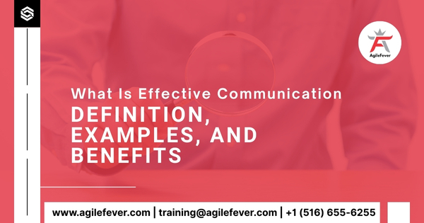 What-Is-Effective-Communication-Definition-Examples-and-Benefits