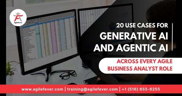 20-Use-Cases-for-Generative-AI-and-Agentic-AI-Across-Every-Agile-Business-Analyst-Role